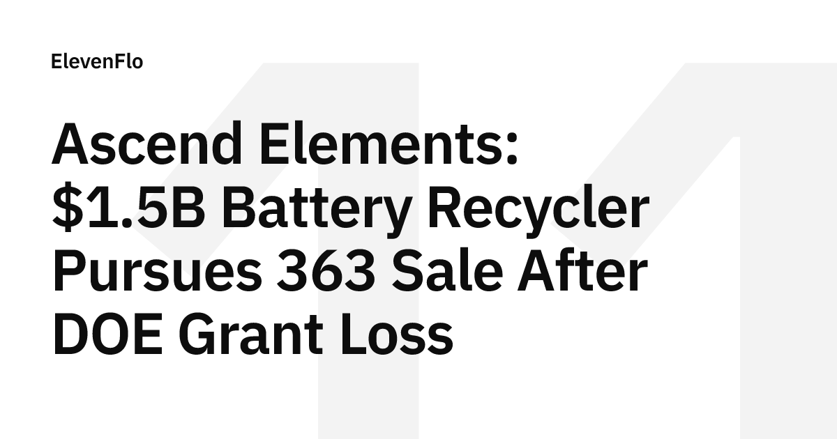 Ascend Elements: 363 Sale After DOE Grant Loss