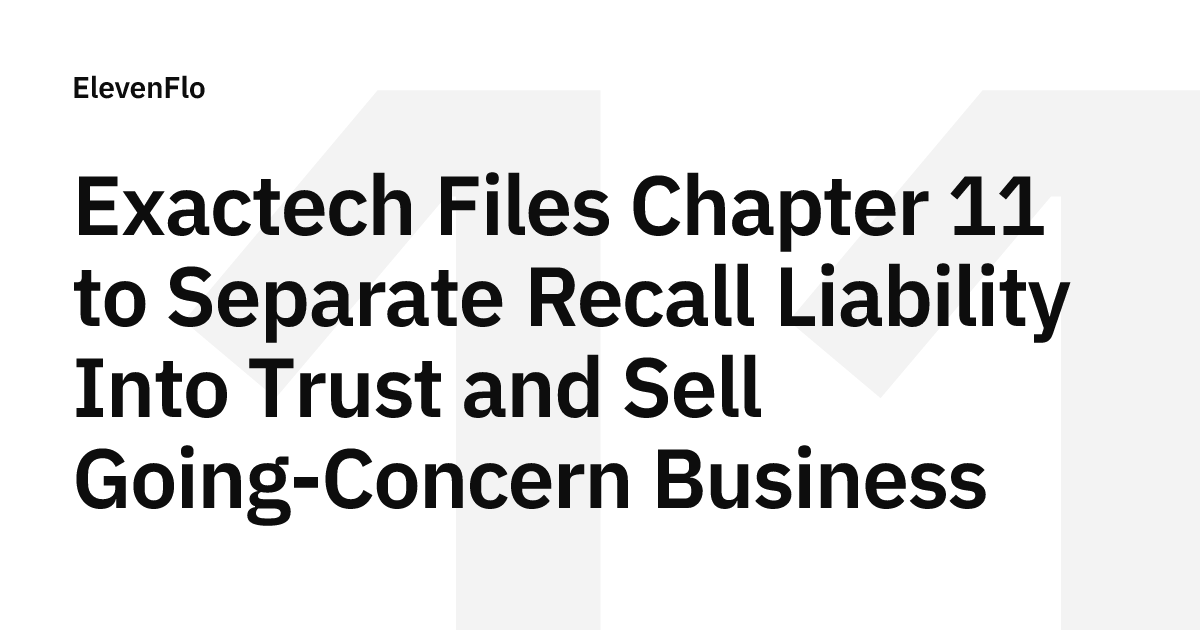 Exactech: Going-Concern Sale and Recall Trust in Chapter 11