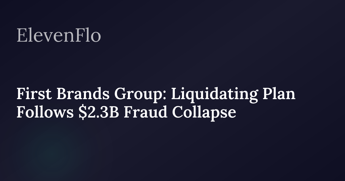 First Brands Group: Liquidating Plan After Fraud Collapse