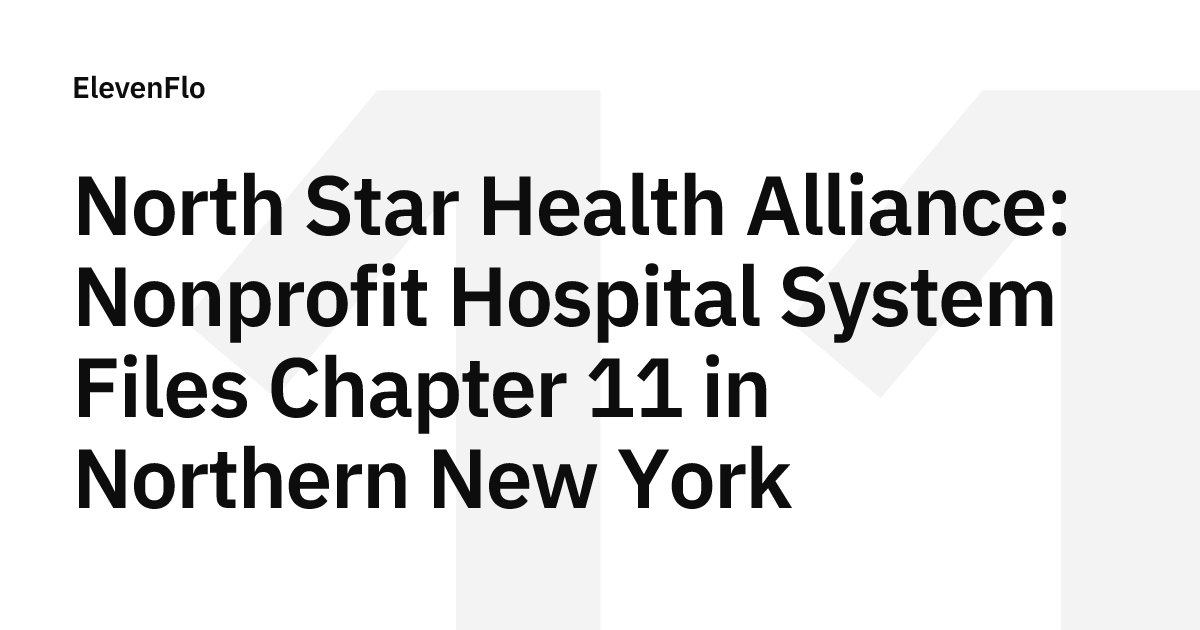 North Star Health Alliance: Nonprofit Hospital Chapter 11