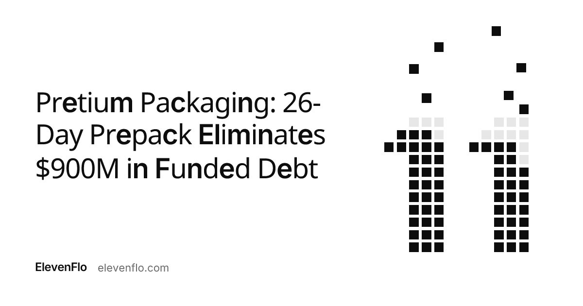Pretium Packaging: 26-Day Prepack Eliminates $900M in Funded Debt