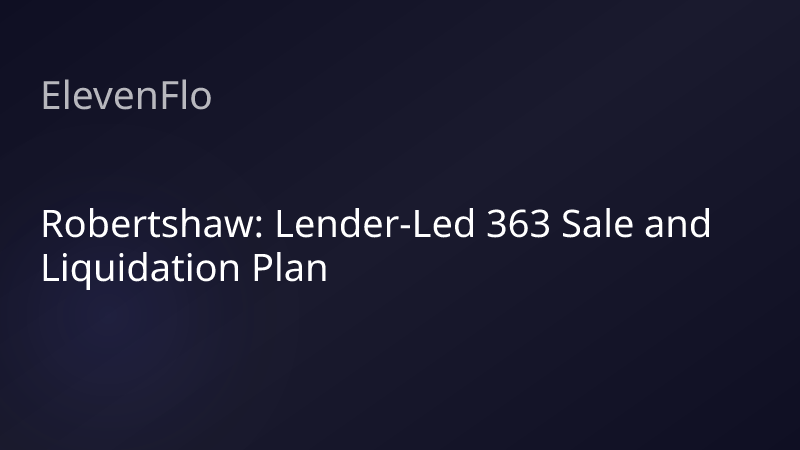 ElevenFlo blog post graphic for "Robertshaw: Lender-Led 363 Sale and Liquidation Plan"