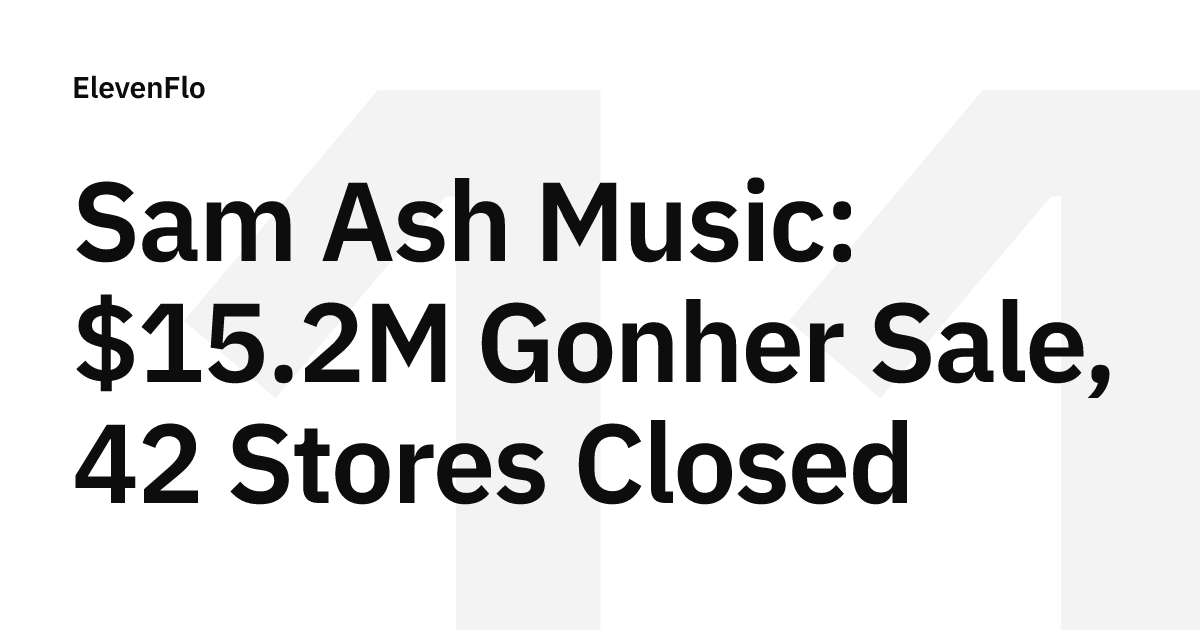 Sam Ash Music: $15.2M Gonher Sale