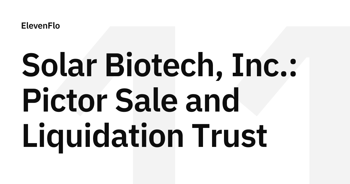 Solar Biotech, Inc.: Pictor Sale and Liquidation Trust